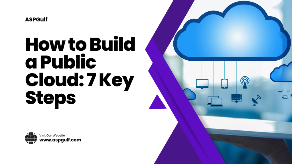 How to Build a Public Cloud 7 Key Steps